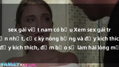 sex gái việt nam có bầu Xem sex gái trẻ không che hấp dẫn nhất, cực kỳ nóng bỏng và đầy kích thích, đảm bảo sẽ làm hài lòng mọi người!