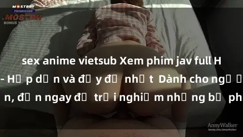 sex anime vietsub Xem phim jav full HD online miễn phí - Hấp dẫn và đầy đủ nhất  Dành cho người lớn, đến ngay để trải nghiệm những bộ phim hấp dẫn và hấp dẫn.