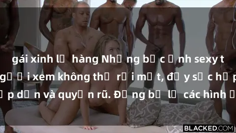 gái xinh lộ hàng Những bức ảnh sexy tá gợi cảm khiến người xem không thể rời mắt, đầy sức hấp dẫn và quyến rũ. Đừng bỏ lỡ các hình ảnh nóng bỏng này!
