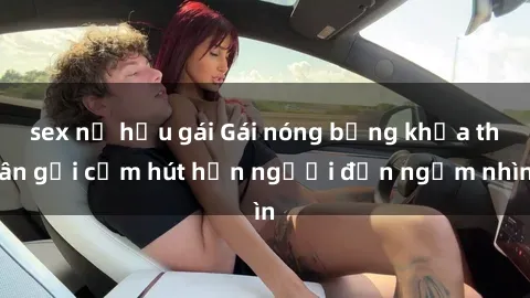 sex nữ hầu gái Gái nóng bỏng khỏa thân gợi cảm hút hồn người đến ngắm nhìn